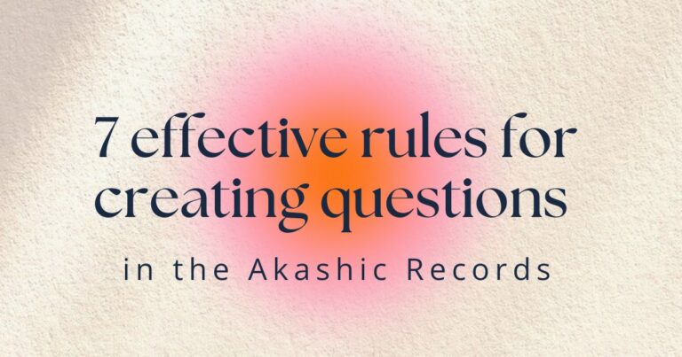 7 effective rules for creating questions in the Akashic Records